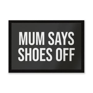 Mum Says Shoes Off Entrance Mat