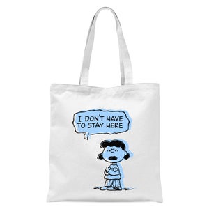 Peanuts Peanuts I Don’t Have To Stay Here Tote Bag - White