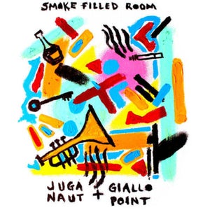 Juga-naut + Giallo Point - Smoke Filled Room Vinyl