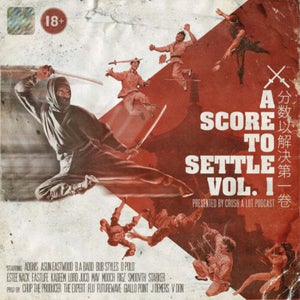 Various Artists - Score To Settle Vol 1: Presented By Crush A Lot Podcast