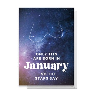 Only Tits Are Born In January Greetings Card