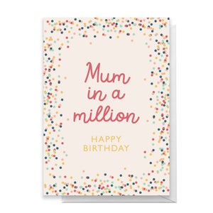 Mum In A Million Happy Birthday Greetings Card