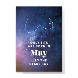 Only Tits Are Born In May Greetings Card