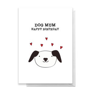 Dog Mum Happy Birthday Greetings Card