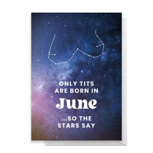 Only Tits Are Born In June Greetings Card