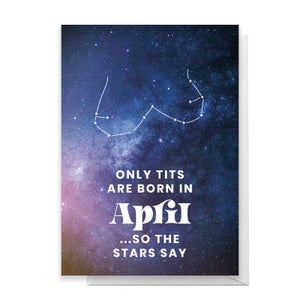 Only Tits Are Born In April Greetings Card