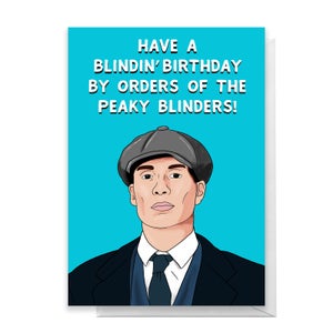 Have A Blindin' Birthday By Orders Of The Peaky Blinders Greetings Card