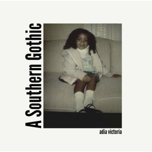 Adia Victoria - A Southern Gothic LP