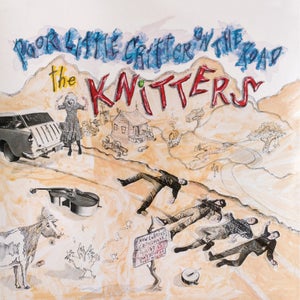 The Knitters - Poor Little Critter On The Road Vinyl