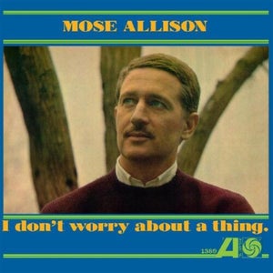 Mose Allison - I Don't Worry About A Thing Vinyl (Gold)