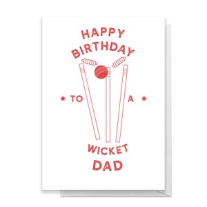 Happy Birthday To A Wicket Dad Greetings Card