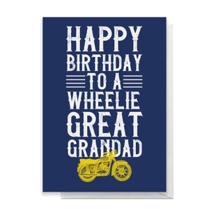 Happy Birthday To A Wheelie Grandad Greetings Card