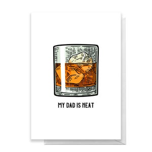 My Dad Is Neat Greetings Card