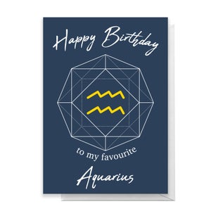 Happy Birthday To My Favourite Aquarius Greetings Card