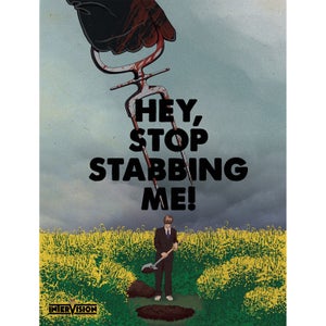 Hey, Stop Stabbing Me!