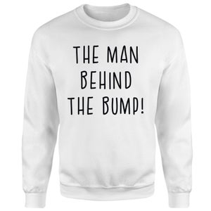The Man Behind The Bump! Sweatshirt - White