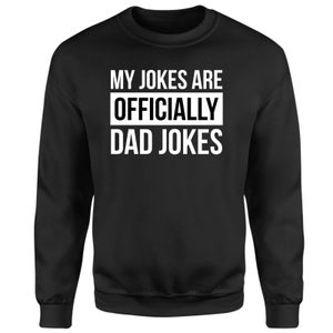 Jokes Are Officially Dad Jokes Sweatshirt - Black