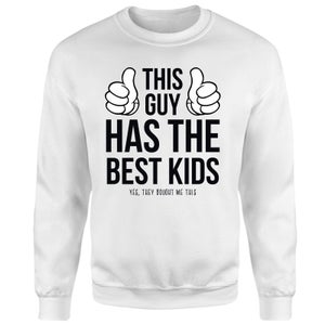 This Guy Has The Best Kids Sweatshirt - White
