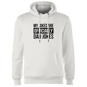 My Jokes Are Officially Dad Jokes Hoodie - White