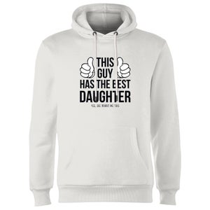 This Guy Has The Best Daughter Hoodie - White