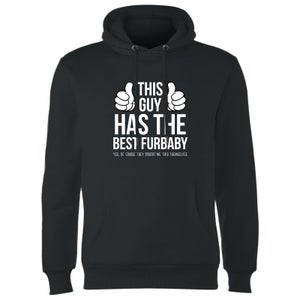 This Guy Has The Best Furbaby Yes They Brought Me This Themselves Hoodie - Black