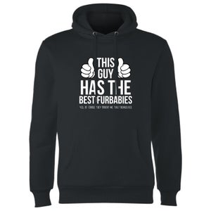 This Guy Has The Best Furbabies Yes They Brought Me This Hoodie - Black