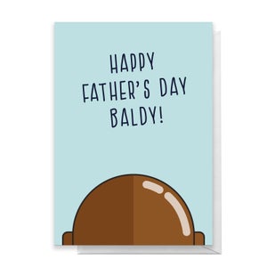 Baldy Happy Father's Day Greetings Card