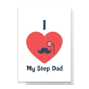 I Love My Step Dad Greetings Card