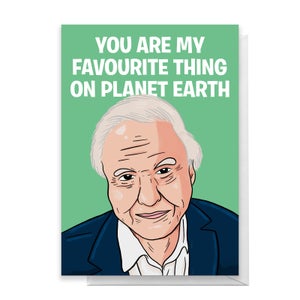 You Are My Favourite Thing On Planet Earth Greetings Card