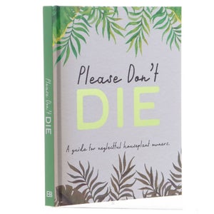 Please Don't Die - Houseplants