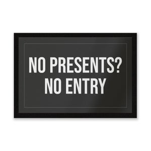 No Presents? No Entry Entrance Mat