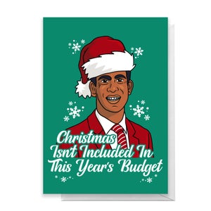 Christmas Isn't Included In The Year's Budget Greetings Card