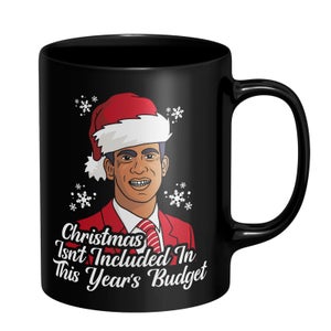 Christmas Isn't Included In The Year's Budget Mug - Black