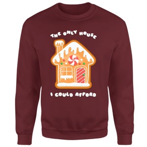 Only House I Could Afford Sweatshirt - Burgundy
