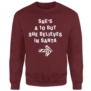 She's A Ten But She Believes In Santa Sweatshirt - Burgundy