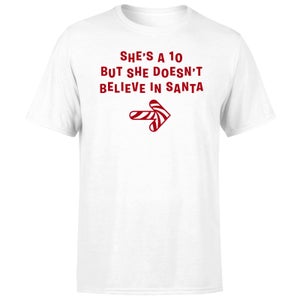 She's A 10 But She Doesn't Believe In Santa Men's T-Shirt - White