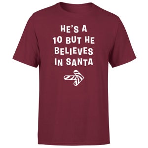 He's A Ten But He Believes In Santa Men's T-Shirt - Burgundy