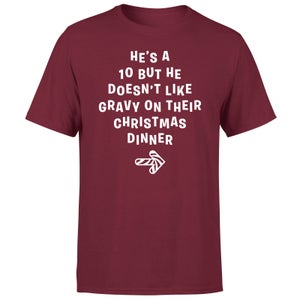 He's A Ten But He Doesn't Like Gravy On Their Christmas Dinner Men's T-Shirt - Burgundy