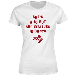 She's A 10 But She Believes In Santa Women's T-Shirt - White