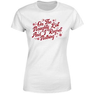 On The Naughty List And I Regret Nothing Women's T-Shirt - White