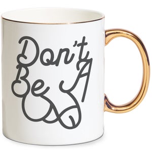 Don't Be A Weeny Mug - Gold