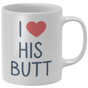 I Love His Butt Mug