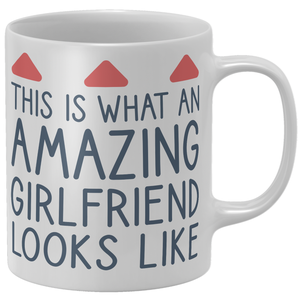 This Is What An Amazing Girlfriend Looks Like Mug