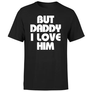 Daddy I Love Him Men's T-Shirt - Black