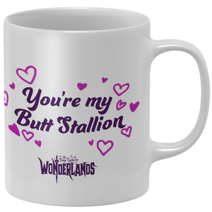 Tiny Tina Wonderlands Youre My Butt Stallion  Mug
