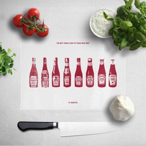 The Best Things Come To Those Who Wait Ketchup Chopping Board