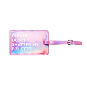 Anastasia Beverly Hills Luggage Tag - DON'T SHATTER MY PALETTE - Pink