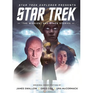 Star Trek Explorer: "The Mission” and Other Stories.