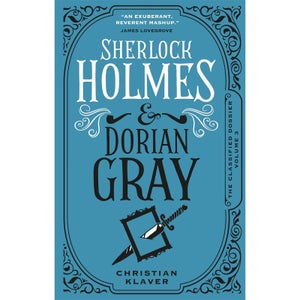 The Classified Dossier - Sherlock Holmes and Dorian Gray