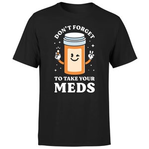 Threadless - Don't Forget To Take Your Meds Unisex T-Shirt - Black